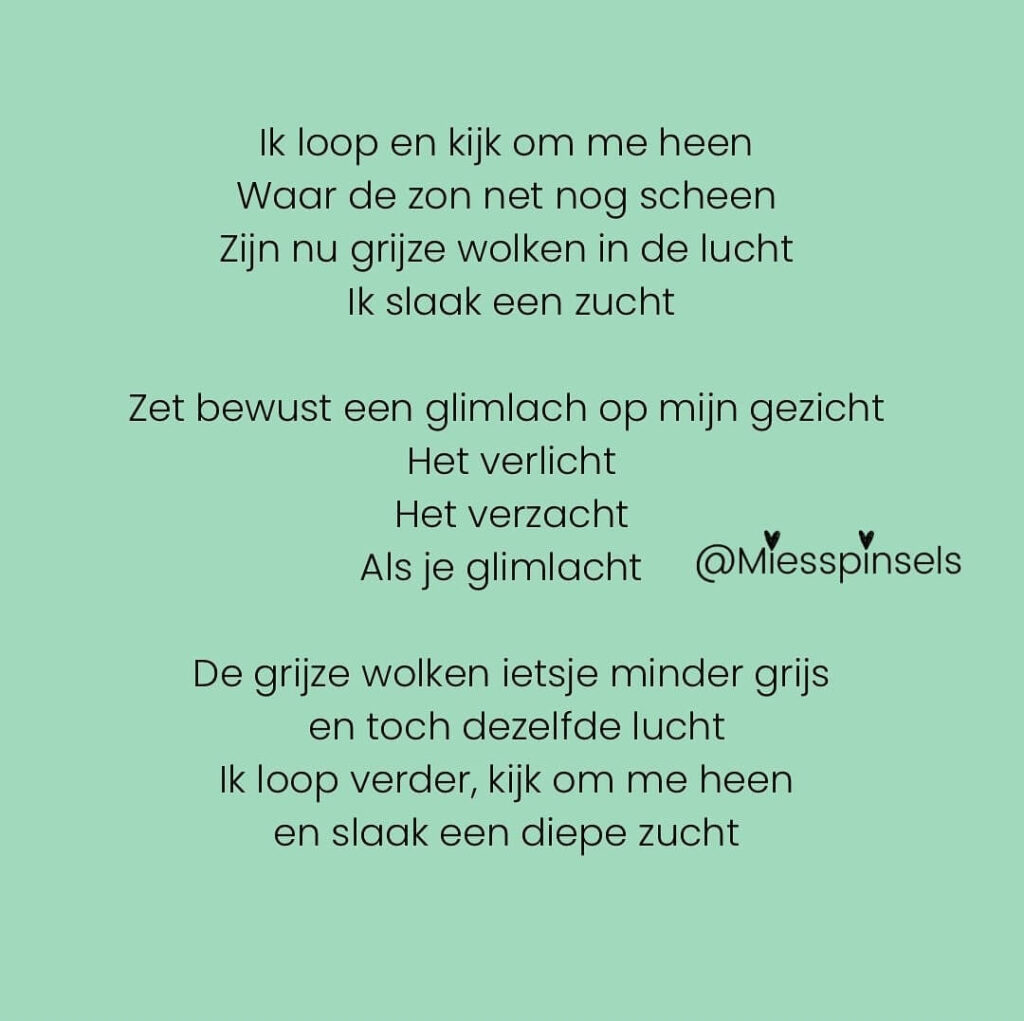Glimlach op mijn gezicht Gedicht Miesspinsels - Platform Zettje goede richting