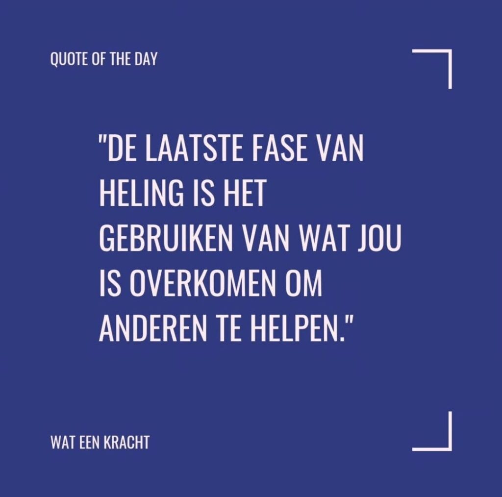 Quote over de laatste fase van heling bij gastblog Wat een Kracht - Claudia van der Smaal
