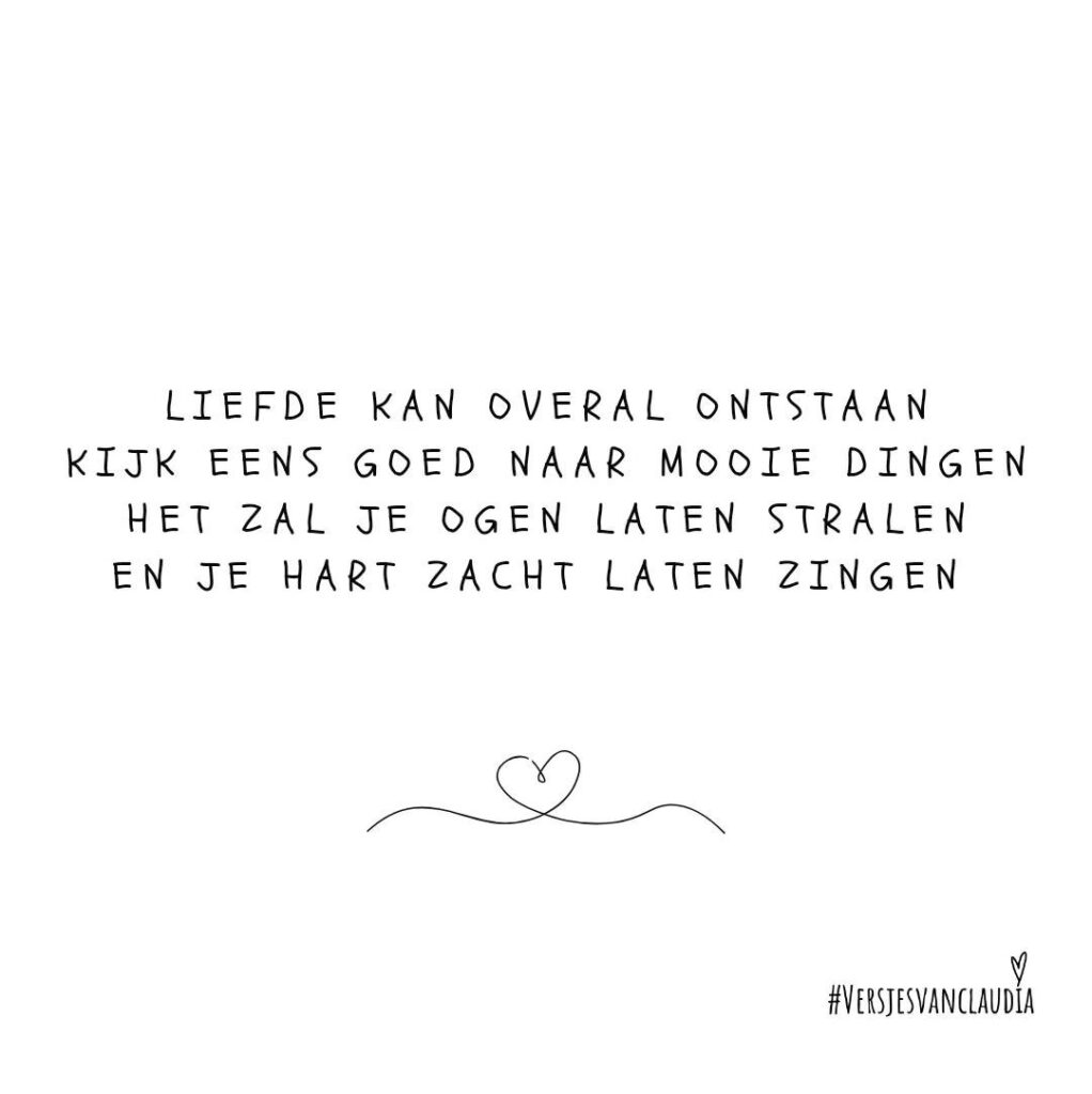 Liefde kan overal ontstaan - Versjes van Claudia