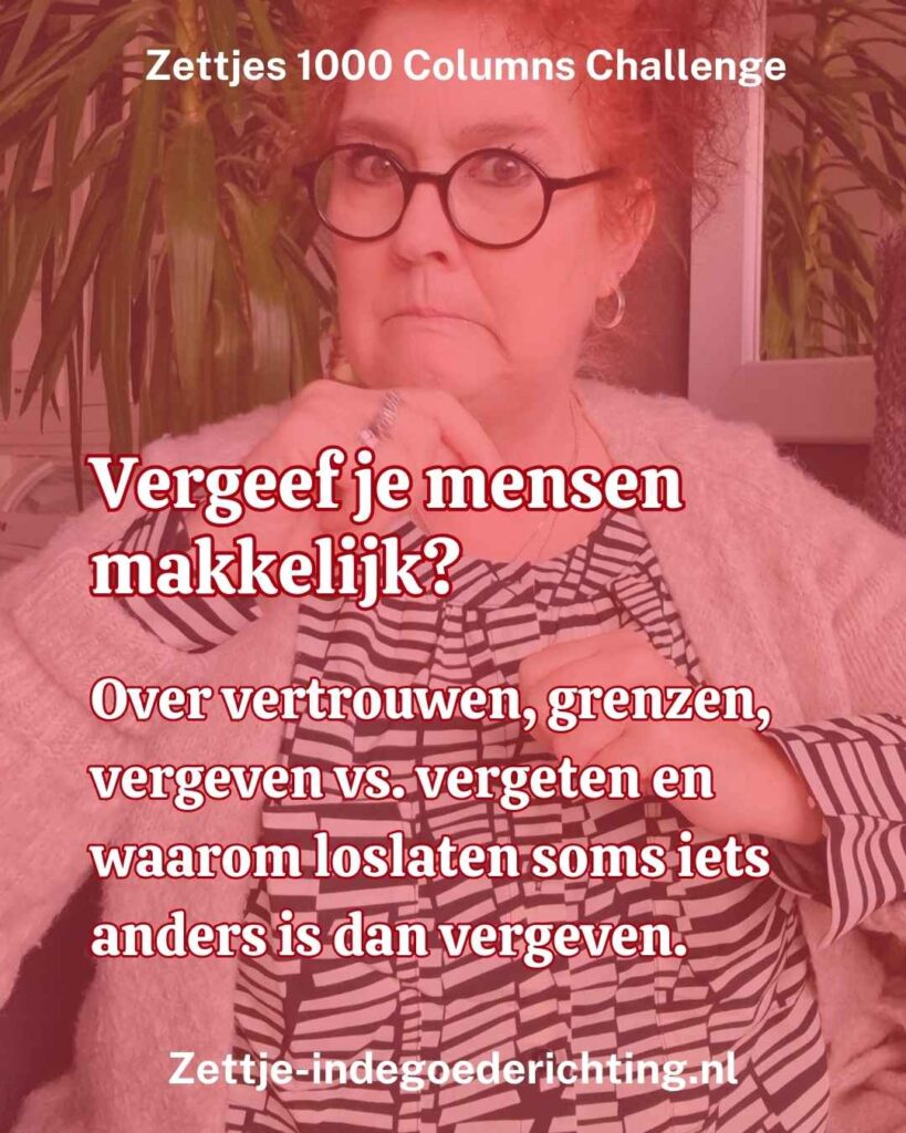 1000 columns vragen challenge 290 - Vergeef je mensen makkelijk